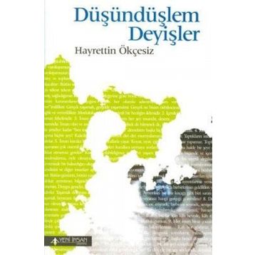 DÜŞÜNDÜŞLEM DEYİŞLER - HAYRETTIN ÖKÇESİZ