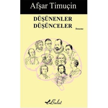 Düşünenler Düşünceler - Afşar Timuçin