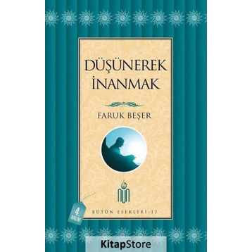 DÜŞÜNEREK İNANMAK - FARUK BEŞER