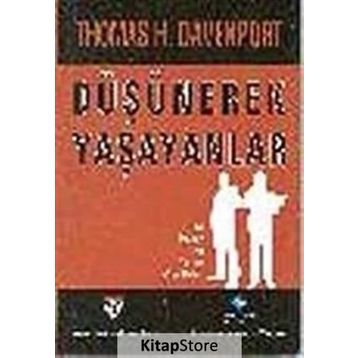 DÜŞÜNEREK YAŞAYANLAR - THOMAS H. DAVENPORT