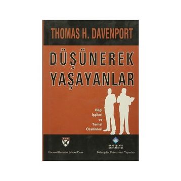 DÜŞÜNEREK YAŞAYANLAR - THOMAS H. DAVENPORT