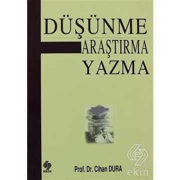 DÜŞÜNME ARAŞTIRMA YAZMA - CIHAN DURA