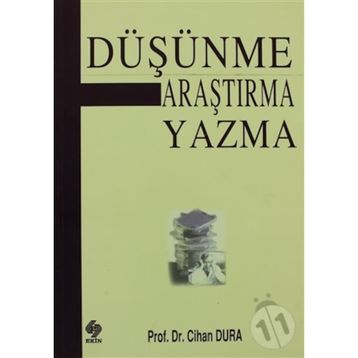 DÜŞÜNME ARAŞTIRMA YAZMA - CIHAN DURA