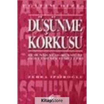 Düşünme Korkusu - Zehra İpşiroğlu