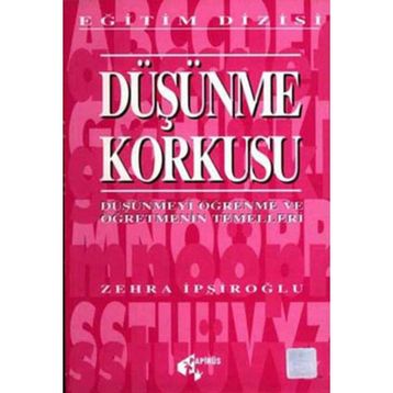 Düşünme Korkusu - Zehra İpşiroğlu