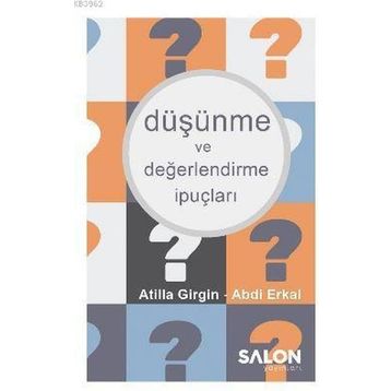 Düşünme ve Değerlendirme İpuçları - Abdi Erkal