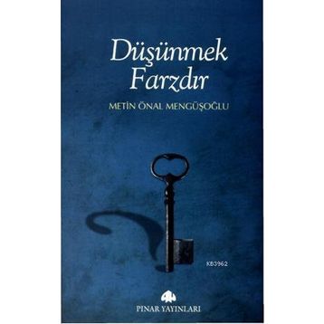 DÜŞÜNMEK FARZDIR - METIN ÖNAL MENGÜŞOĞLU