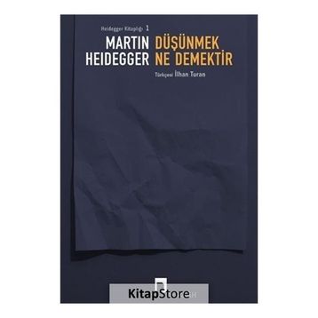 Düşünmek Ne Demektir? - Martin Heidegger