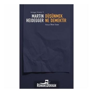 Düşünmek Ne Demektir? - Martin Heidegger
