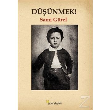Düşünmek! - Sami Gürel