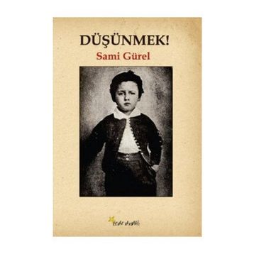 Düşünmek! - Sami Gürel
