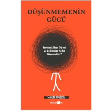 Düşünmemenin Gücü Okuyan Us Yayınları