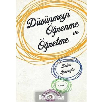 Düşünmeyi Öğrenme ve Öğretme - Zehra İpşiroğlu
