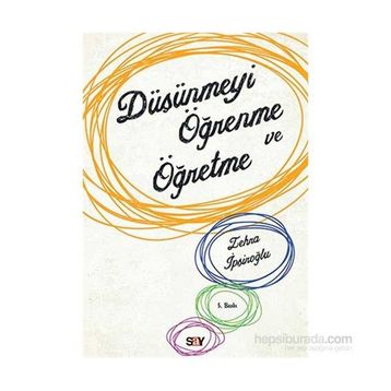 Düşünmeyi Öğrenme ve Öğretme - Zehra İpşiroğlu