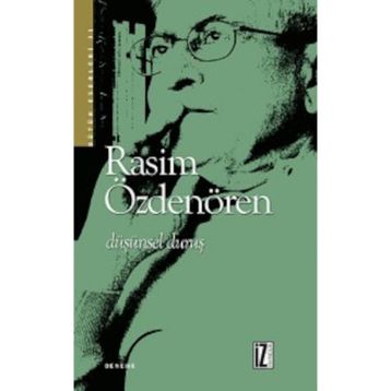 DÜŞÜNSEL DURUŞ - RASIM ÖZDENÖREN