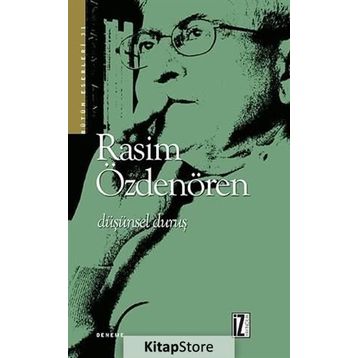 DÜŞÜNSEL DURUŞ - RASIM ÖZDENÖREN