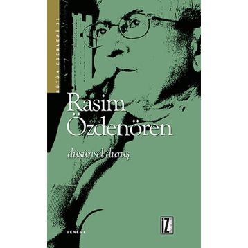 DÜŞÜNSEL DURUŞ - RASIM ÖZDENÖREN