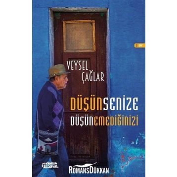 Düşünsenize Düşünemediğinizi - Veysel Çağlar