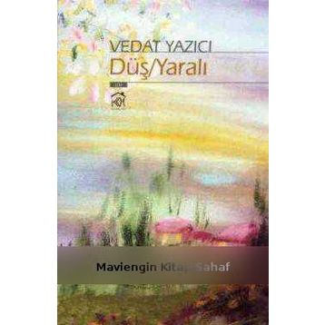 DÜŞ/YARALI - VEDAT YAZICI