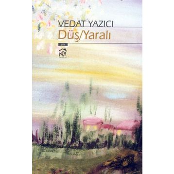 DÜŞ/YARALI - VEDAT YAZICI