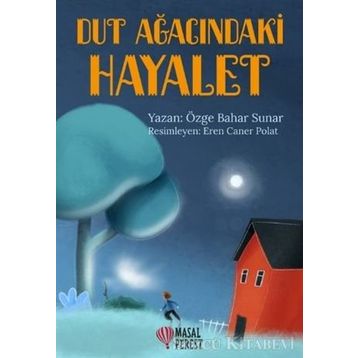 Dut Ağacındaki Hayalet - Özge Bahar Sunar