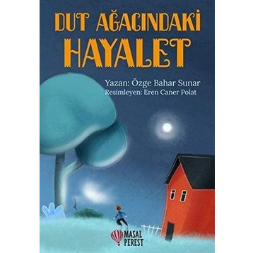 Dut Ağacındaki Hayalet - Özge Bahar Sunar