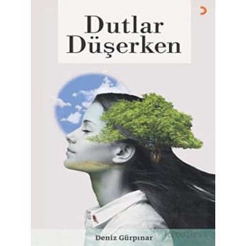 Dutlar Düşerken - Deniz Gürpınar - Cinius Yayınları