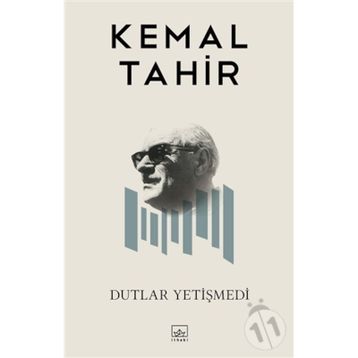 DUTLAR YETİŞMEDİ - KEMAL TAHIR