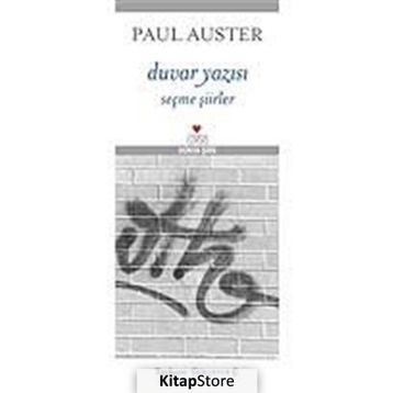 DUVAR YAZISI SEÇME ŞİİRLER - PAUL AUSTER