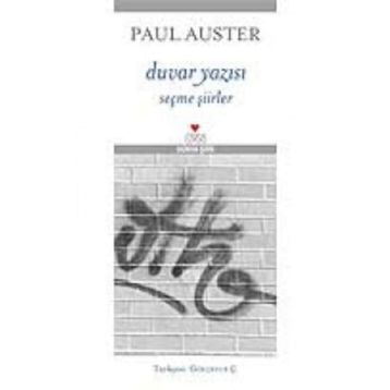 DUVAR YAZISI SEÇME ŞİİRLER - PAUL AUSTER