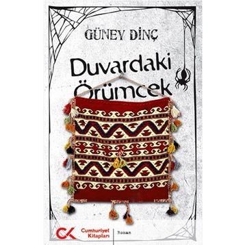 DUVARDAKI ÖRÜMCEK - GÜNEY DINÇ