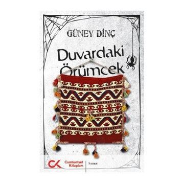DUVARDAKI ÖRÜMCEK - GÜNEY DINÇ