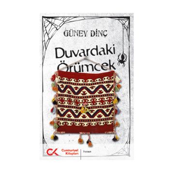 DUVARDAKI ÖRÜMCEK - GÜNEY DINÇ