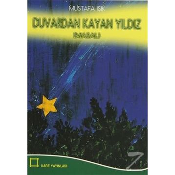 Duvardan Kayan Yıldız - Mustafa Işık