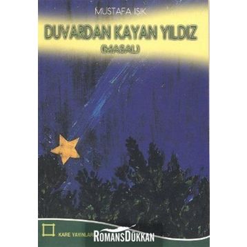 Duvardan Kayan Yıldız - Mustafa Işık