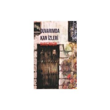Duvarımda Kan İzleri - Barış Maçin