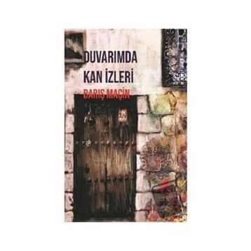 Duvarımda Kan İzleri - Barış Maçin