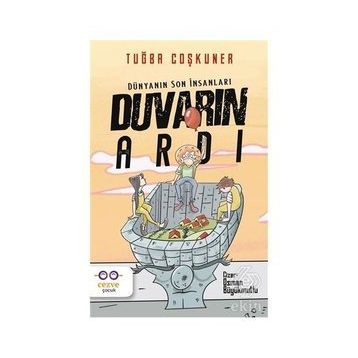 Duvarın Ardı Dünyanın Son İnsanları Cezve Çocuk Yayınları