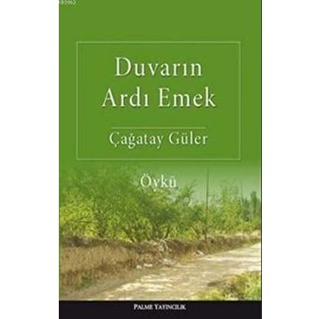 Duvarın Ardı Emek - Çağatay Güler