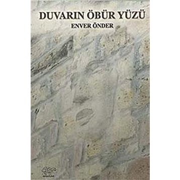 DUVARIN ÖBÜR YÜZÜ - ENVER ÖNDER