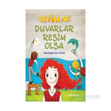 Duvarlar Resim Olsa - Sevim Ak