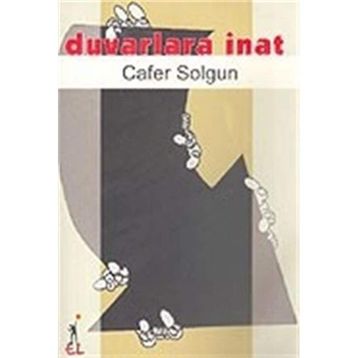 DUVARLARA İNAT - CAFER SOLGUN