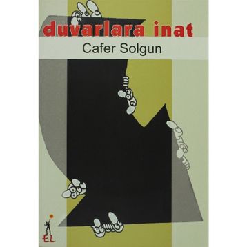 DUVARLARA İNAT - CAFER SOLGUN