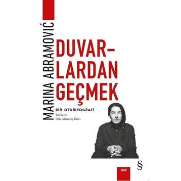 Duvarlardan Geçmek - Marina Abramovic