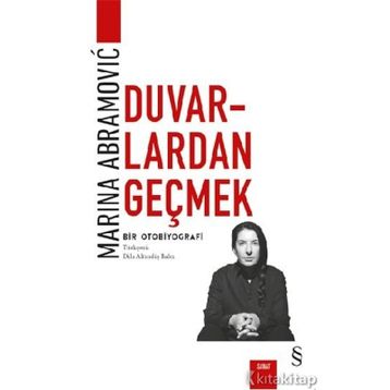 Duvarlardan Geçmek - Marina Abramovic