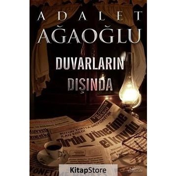 DUVARLARIN DIŞINDA - ADALET AĞAOĞLU