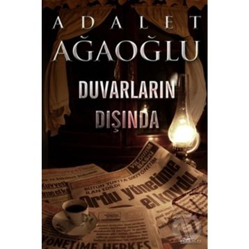 DUVARLARIN DIŞINDA - ADALET AĞAOĞLU