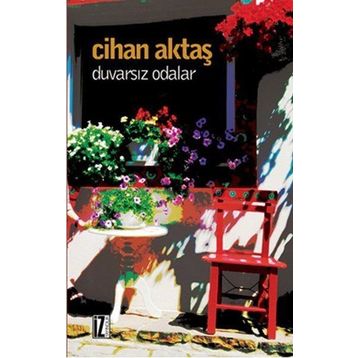 Duvarsız Odalar - Cihan Aktaş