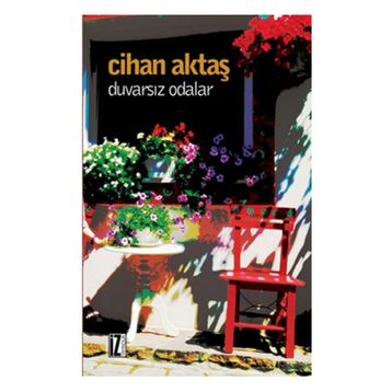 Duvarsız Odalar - Cihan Aktaş