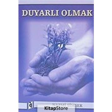 DUYARLI OLMAK - NAZMI ŞİMŞEK
